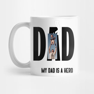 my dad is a hero t shirt Mug